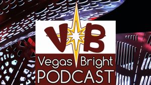 Vegas Bright Podcast